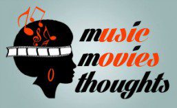 Music    Movies   Thoughts